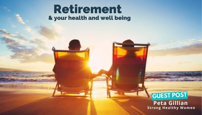 Retirement - What does a Change in Routine and Time on Your Hands Mean to Your Health and Well-Being?