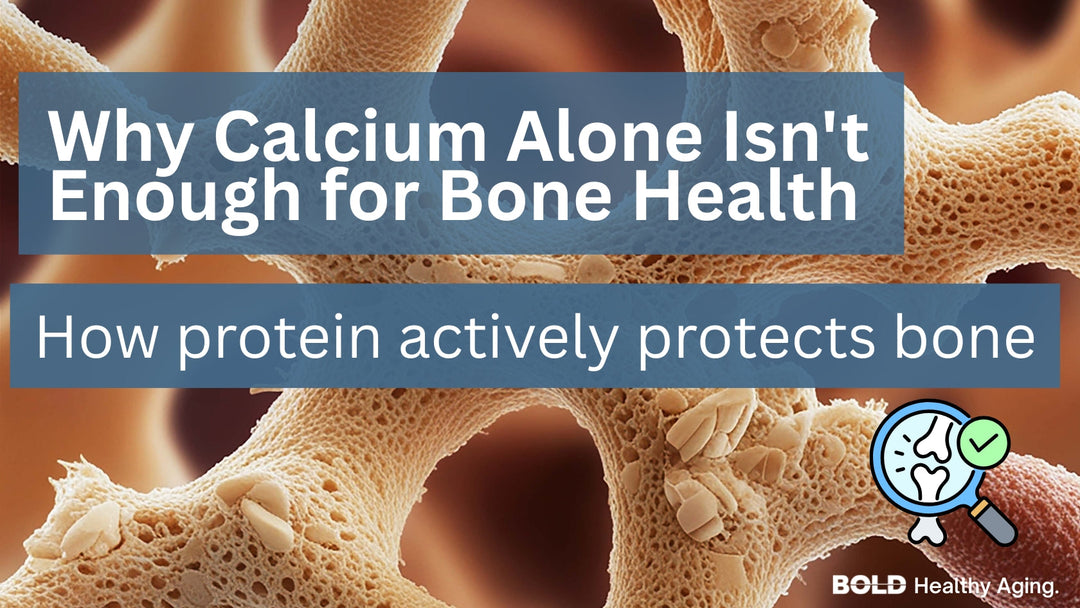 Why Calcium Alone Isn't Enough for Bone Health After 50